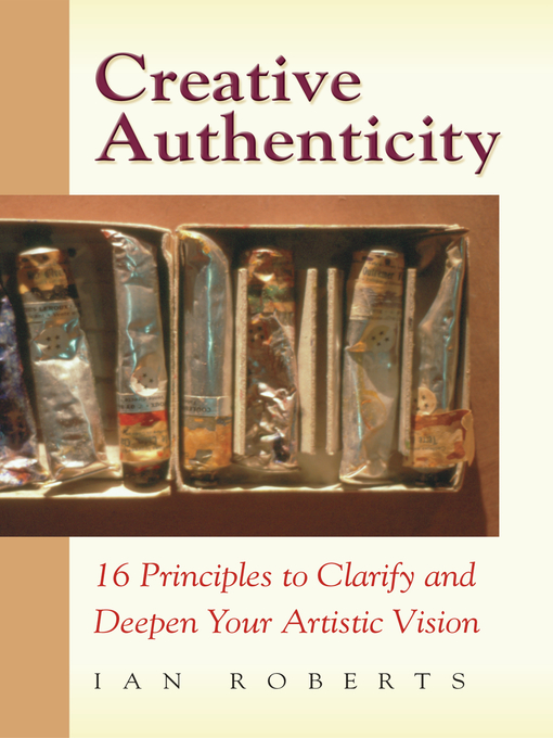 Title details for Creative Authenticity by Ian Roberts - Available